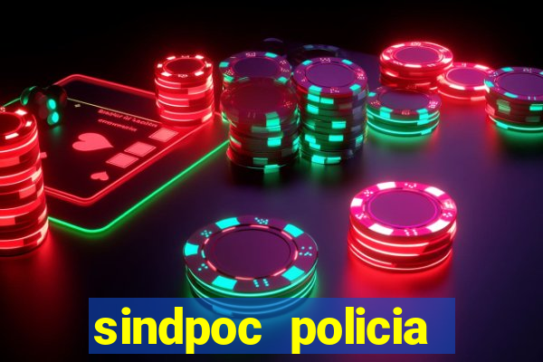 sindpoc policia civil bahia